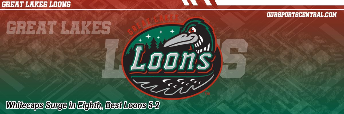 Whitecaps Surge in Eighth, Best Loons 5-2