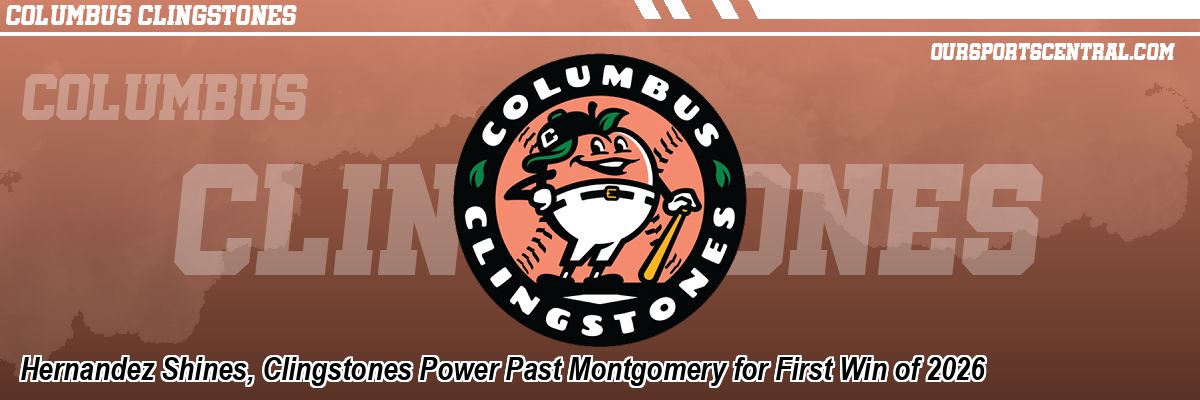 Hernandez Shines, Clingstones Power Past Montgomery for First Win of 2026
