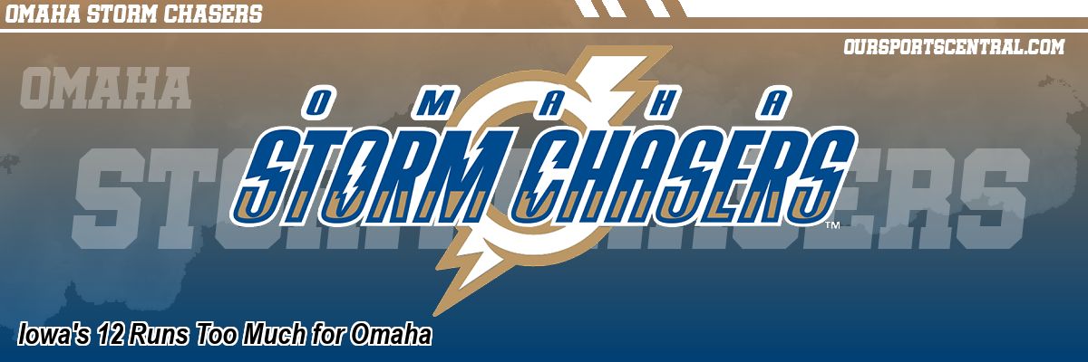 Iowa's 12 Runs Too Much for Omaha