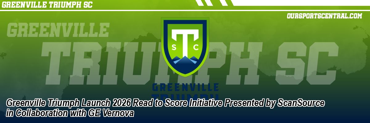 Greenville Triumph Launch 2026 Read to Score Initiative Presented by ScanSource in Collaboration with GE Vernova