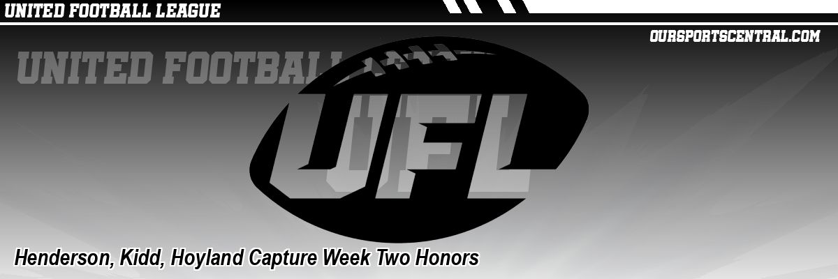 Henderson, Kidd, Hoyland Capture Week Two Honors