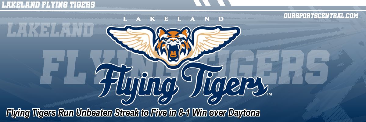Flying Tigers Run Unbeaten Streak to Five in 8-1 Win over Daytona