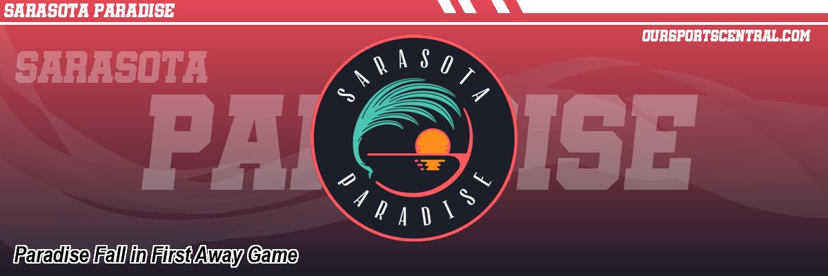 Paradise Fall in First Away Game