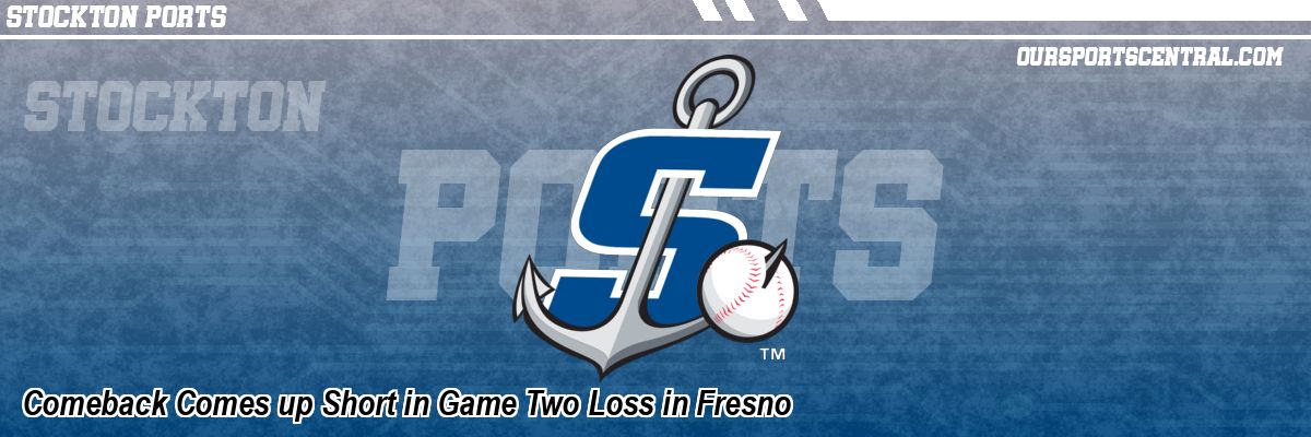 Comeback Comes up Short in Game Two Loss in Fresno