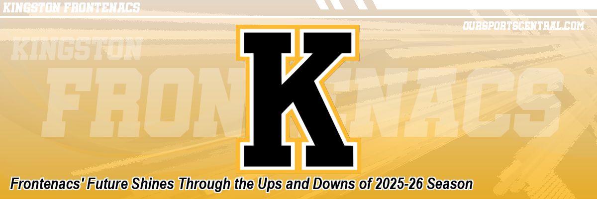 Frontenacs' Future Shines Through the Ups and Downs of 2025-26 Season