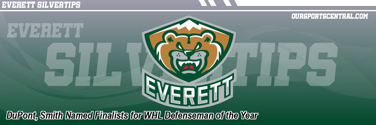 DuPont, Smith Named Finalists for WHL Defenseman of the Year