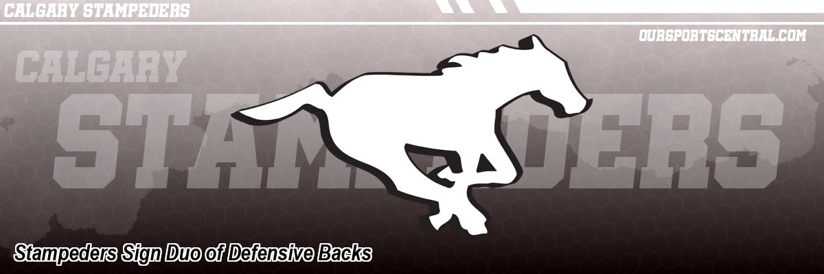 Stampeders Sign Duo of Defensive Backs