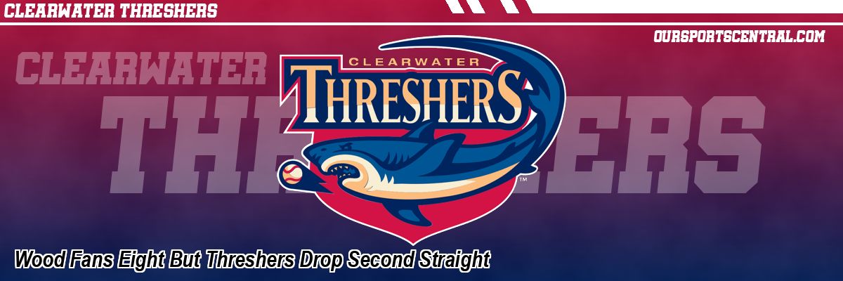 Wood Fans Eight But Threshers Drop Second Straight - OurSports Central