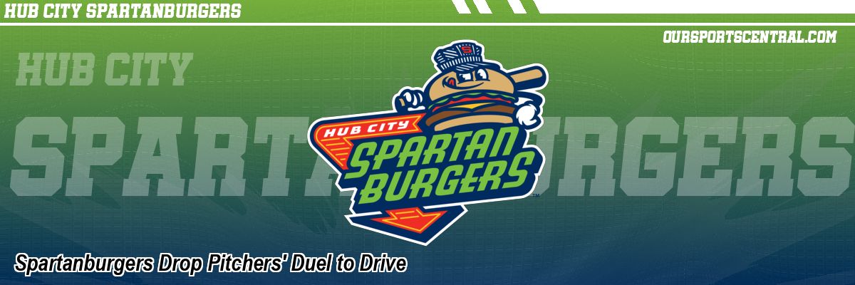 Spartanburgers Drop Pitchers' Duel to Drive