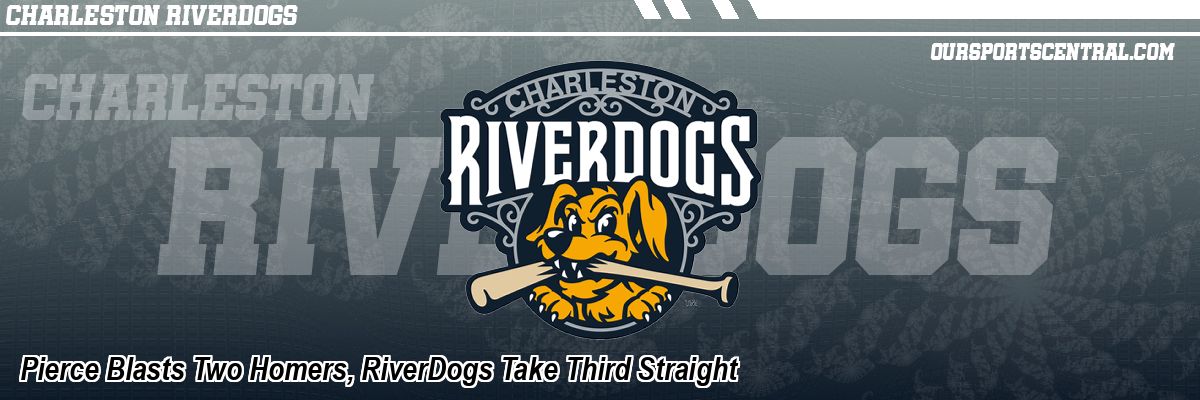 Pierce Blasts Two Homers, RiverDogs Take Third Straight