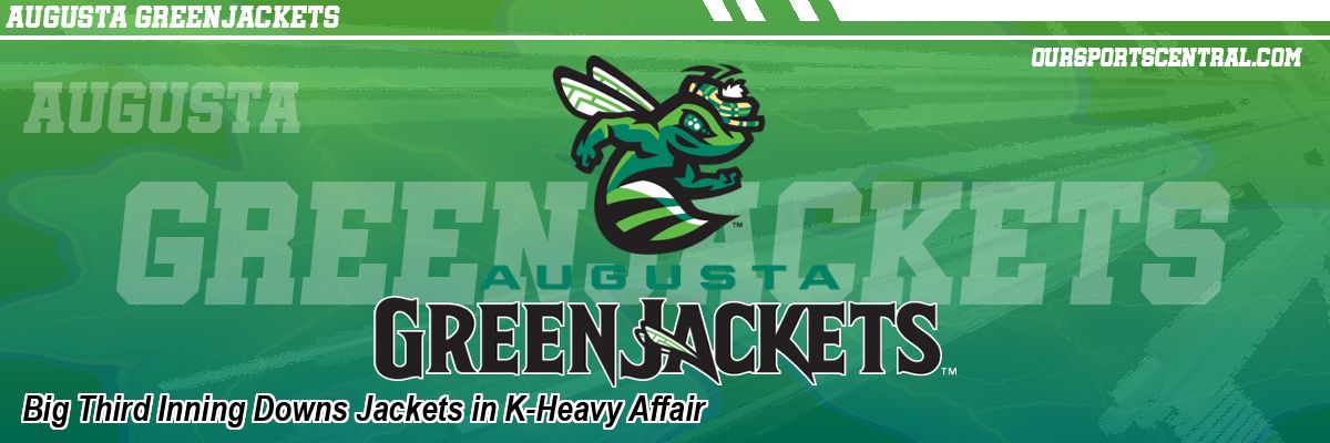 Big Third Inning Downs Jackets in K-Heavy Affair