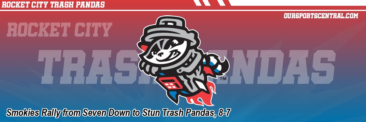 Smokies Rally from Seven Down to Stun Trash Pandas, 8-7