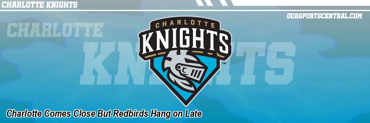 Charlotte Comes Close But Redbirds Hang on Late