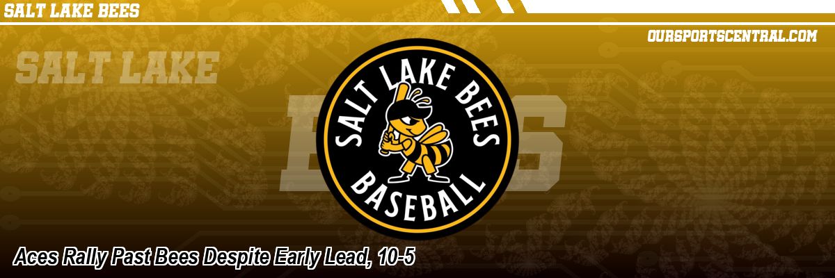 Aces Rally Past Bees Despite Early Lead, 10-5