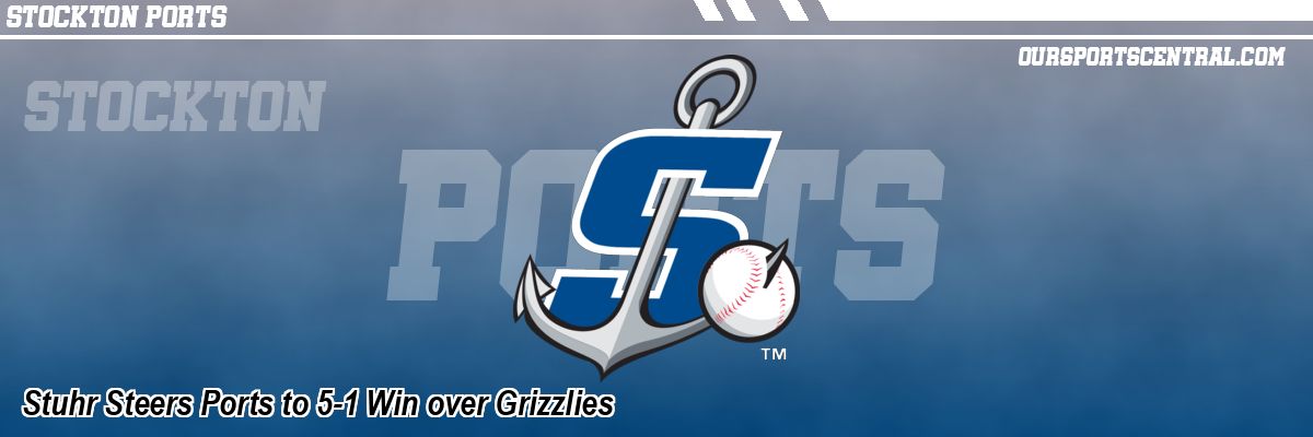 Stuhr Steers Ports to 5-1 Win over Grizzlies