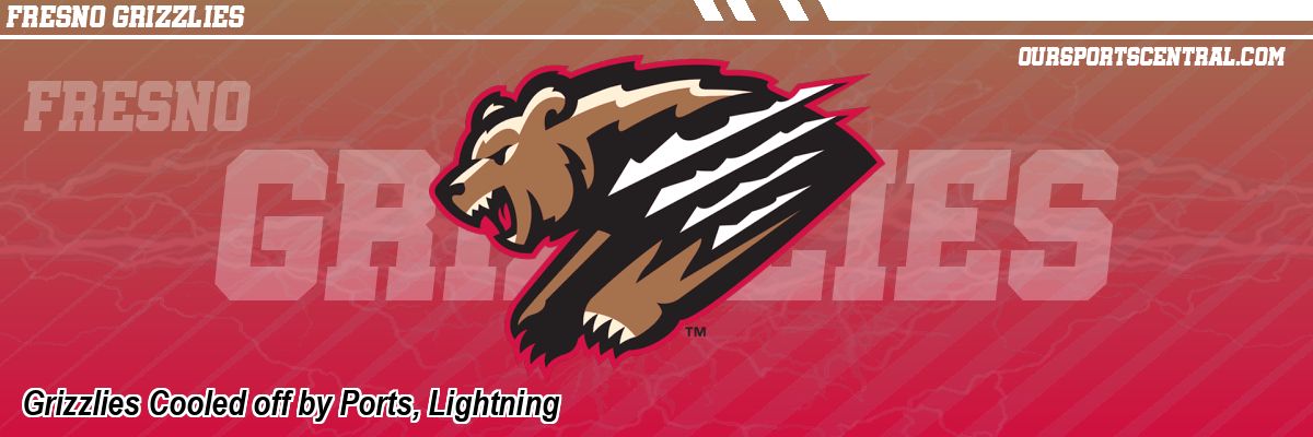 Grizzlies Cooled off by Ports, Lightning