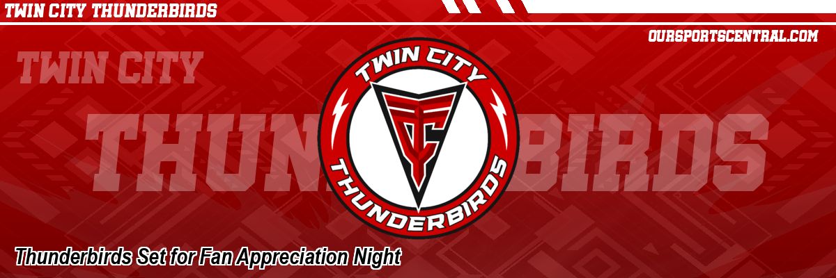 Thunderbirds Set for Fan Appreciation Night