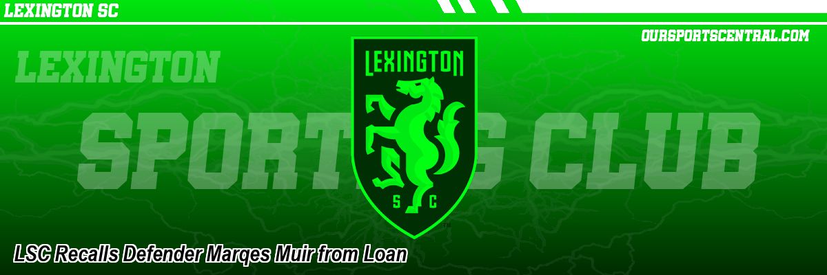 LSC Recalls Defender Marqes Muir from Loan