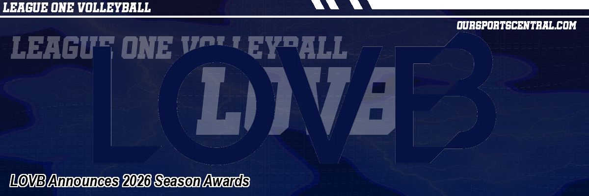LOVB Announces 2026 Season Awards