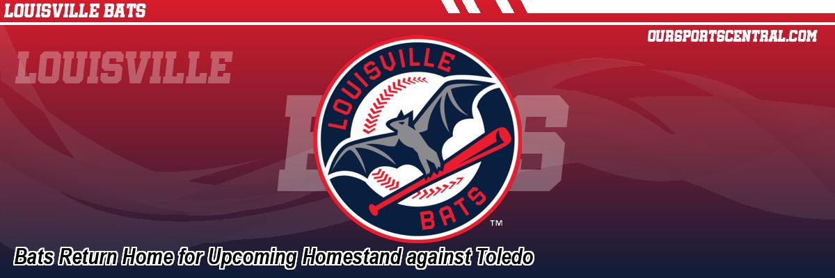 Bats Return Home for Upcoming Homestand against Toledo