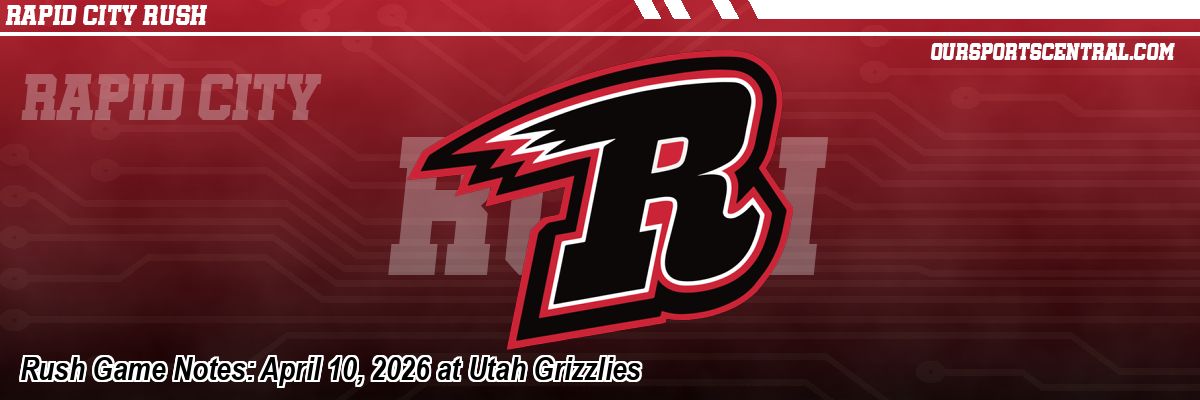 Rush Game Notes: April 10, 2026 at Utah Grizzlies