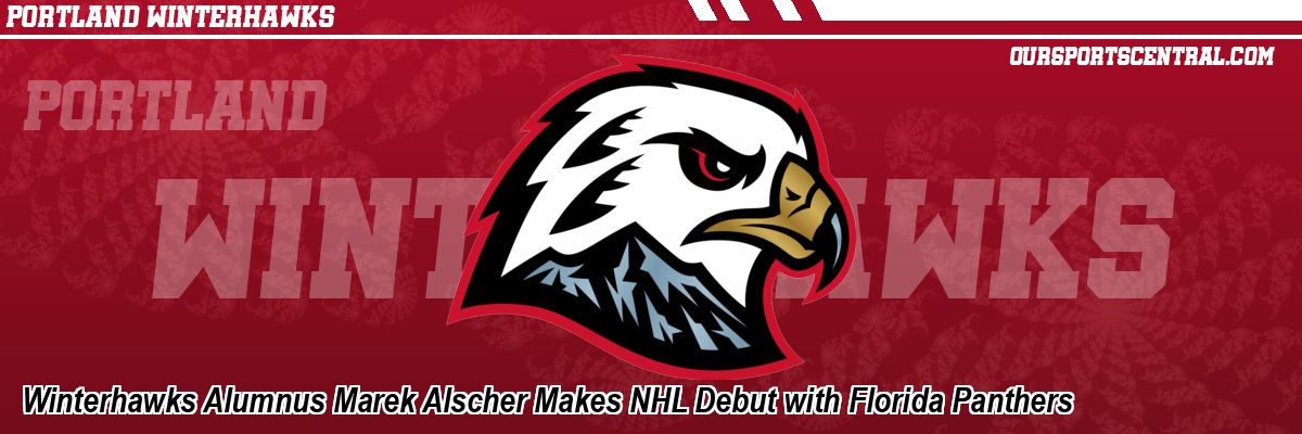 Winterhawks Alumnus Marek Alscher Makes NHL Debut with Florida Panthers