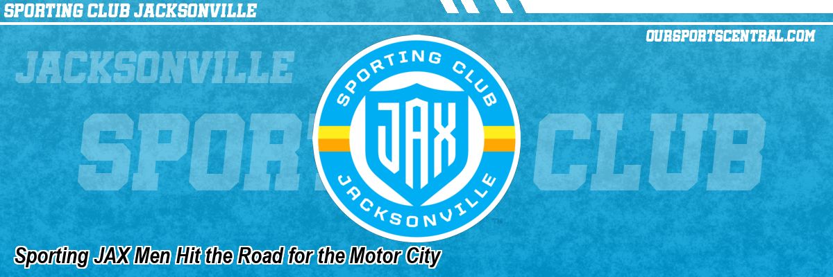 Sporting JAX Men Hit the Road for the Motor City