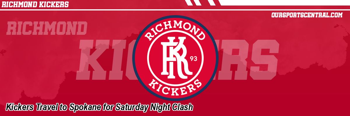 Kickers Travel to Spokane for Saturday Night Clash