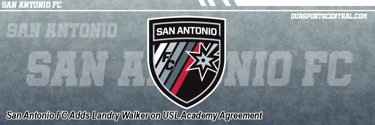 San Antonio FC Adds Landry Walker on USL Academy Agreement