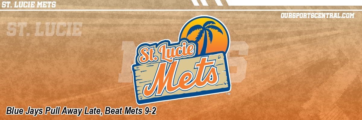 Blue Jays Pull Away Late, Beat Mets 9-2