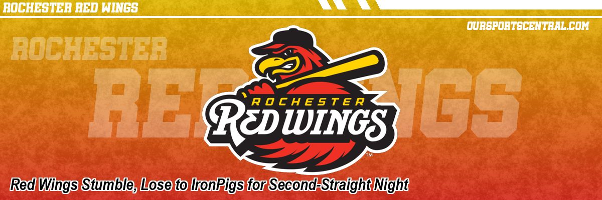 Red Wings Stumble, Lose to IronPigs for Second-Straight Night