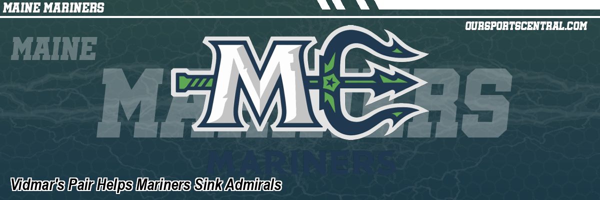 Vidmar's Pair Helps Mariners Sink Admirals