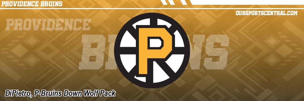 DiPietro, P-Bruins Down Wolf Pack