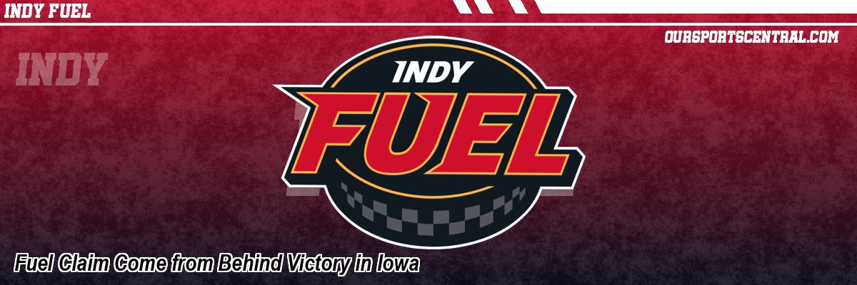 Fuel Claim Come from Behind Victory in Iowa
