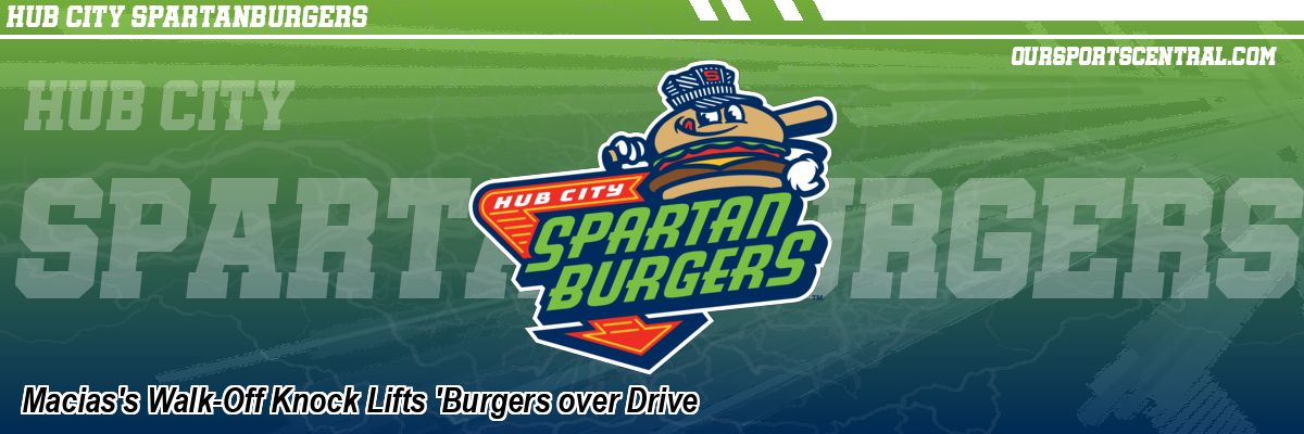 Macias's Walk-Off Knock Lifts 'Burgers over Drive