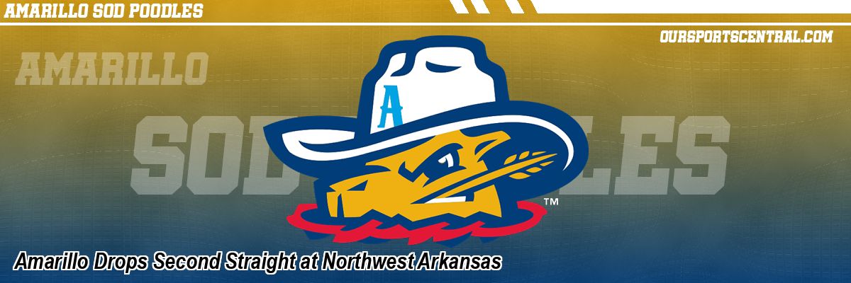 Amarillo Drops Second Straight at Northwest Arkansas