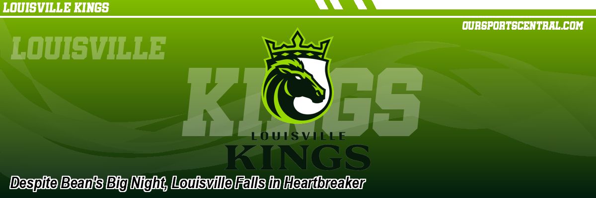 Despite Bean's Big Night, Louisville Falls in Heartbreaker