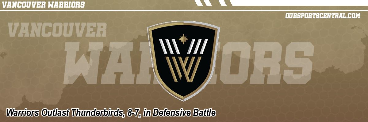 Warriors Outlast Thunderbirds, 8-7, in Defensive Battle