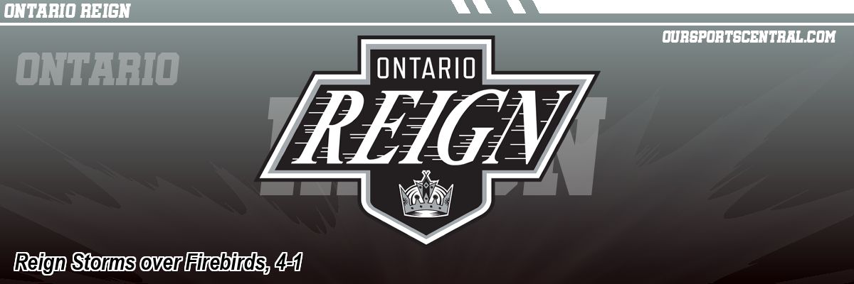 Reign Storms over Firebirds, 4-1