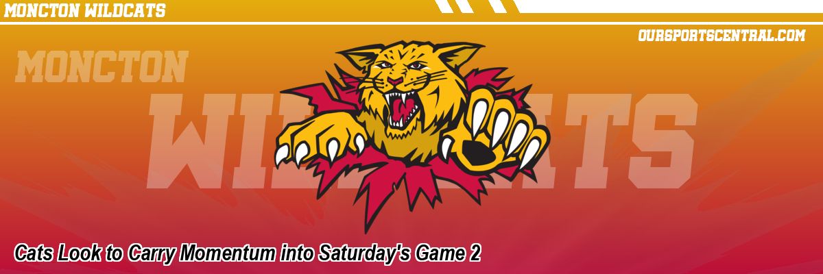 Cats Look to Carry Momentum into Saturday's Game 2