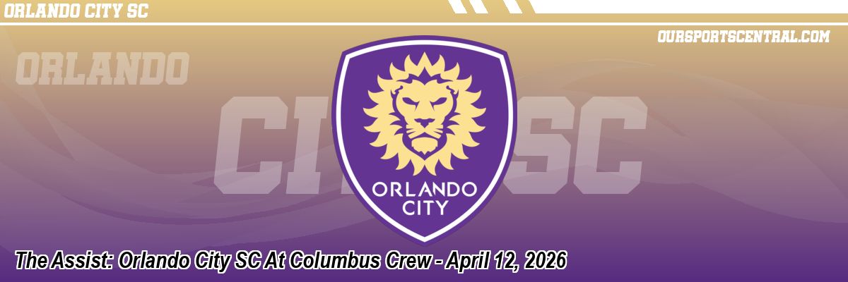 The Assist: Orlando City SC At Columbus Crew - April 12, 2026