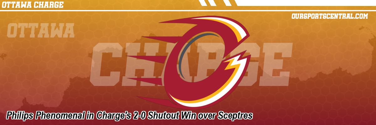 Philips Phenomenal in Charge's 2-0 Shutout Win over Sceptres