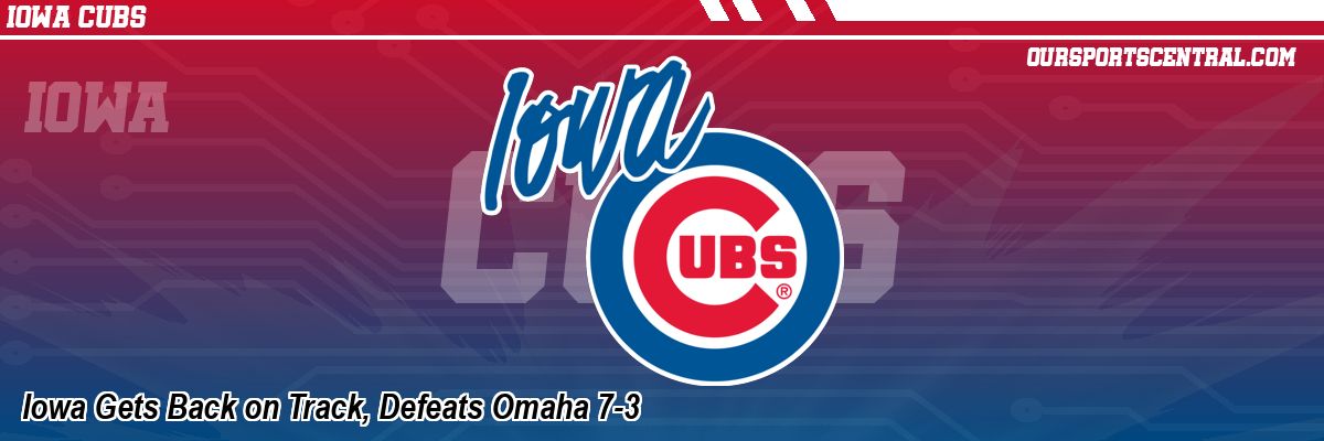 Iowa Gets Back on Track, Defeats Omaha 7-3