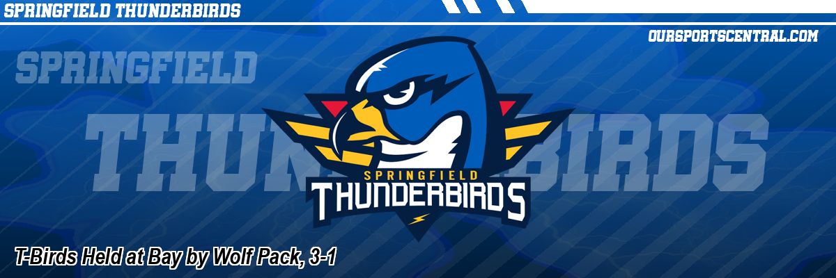 T-Birds Held at Bay by Wolf Pack, 3-1