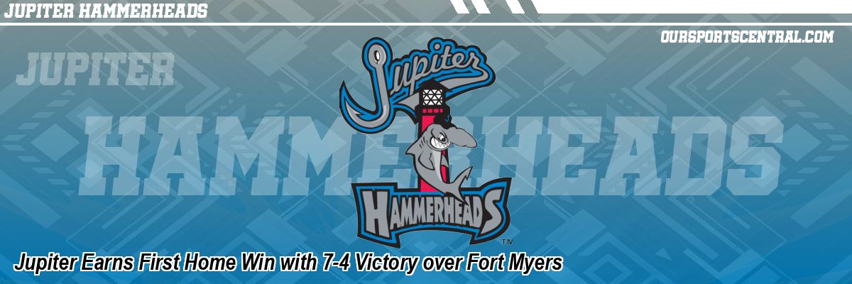 Jupiter Earns First Home Win with 7-4 Victory over Fort Myers