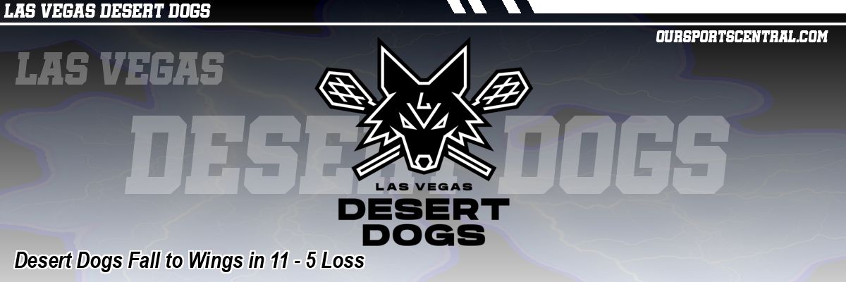 Desert Dogs Fall to Wings in 11 - 5 Loss