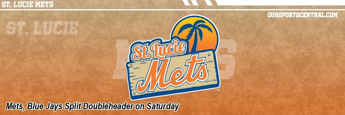 Mets, Blue Jays Split Doubleheader on Saturday