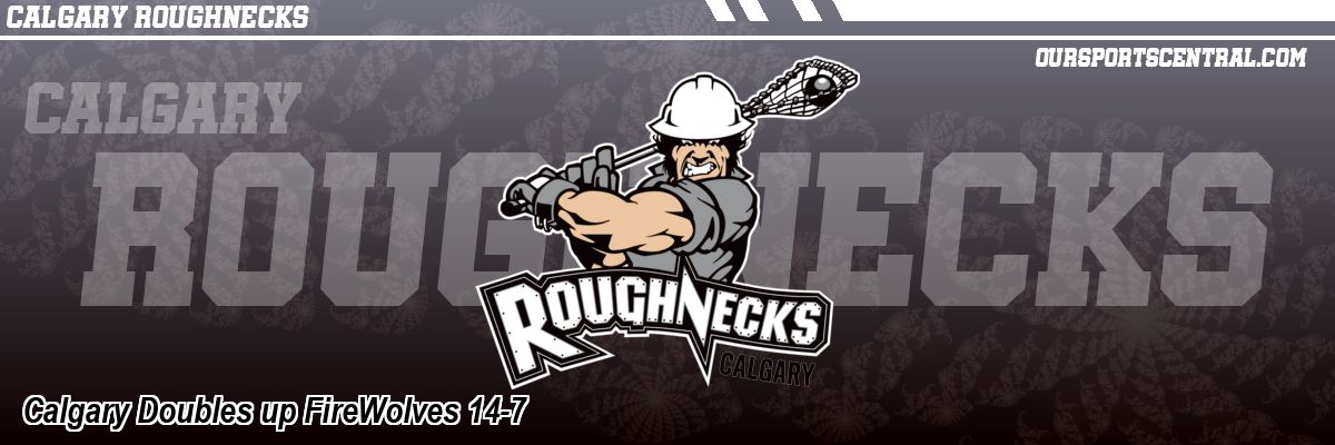 Calgary Doubles up FireWolves 14-7