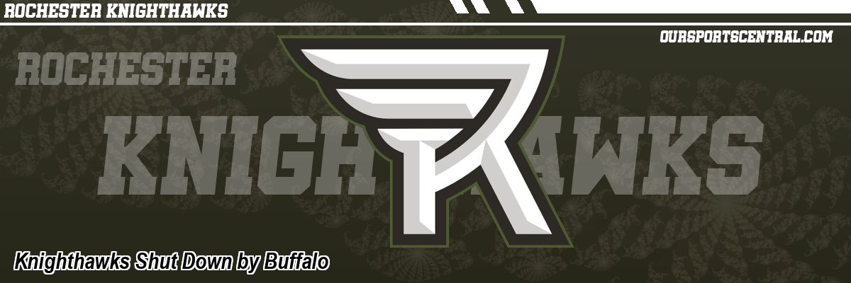 Knighthawks Shut Down by Buffalo