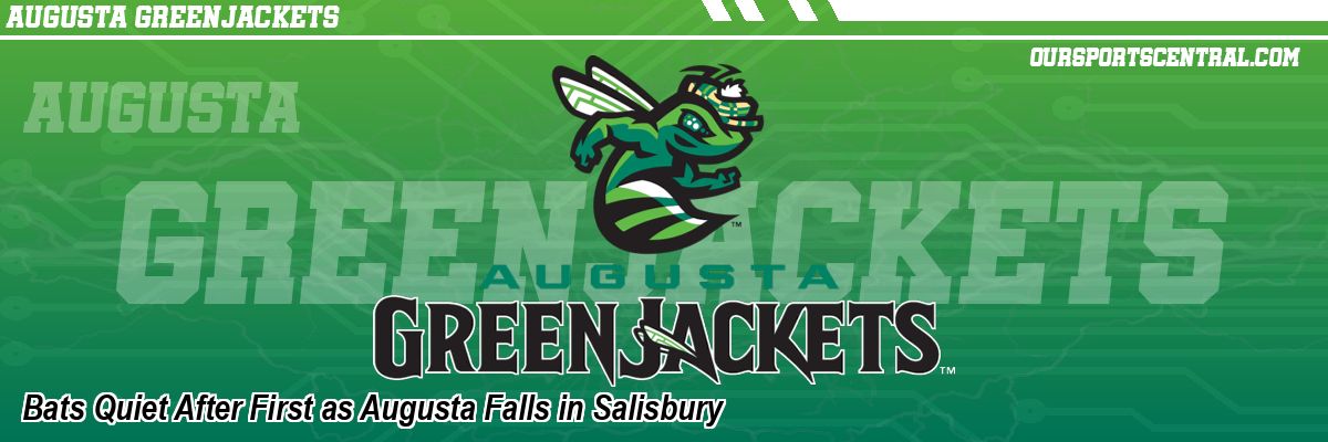 Bats Quiet After First as Augusta Falls in Salisbury